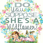 do-you-suppose-shes-a-wildflower-by-FPTFY-2