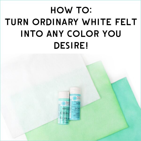 How to Dye Felt with Acrylic Paint Free Pretty Things For You