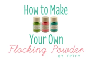 how to make your own flocking powder