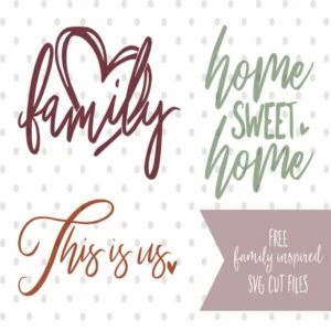 Family Inspired SVG Cut Files