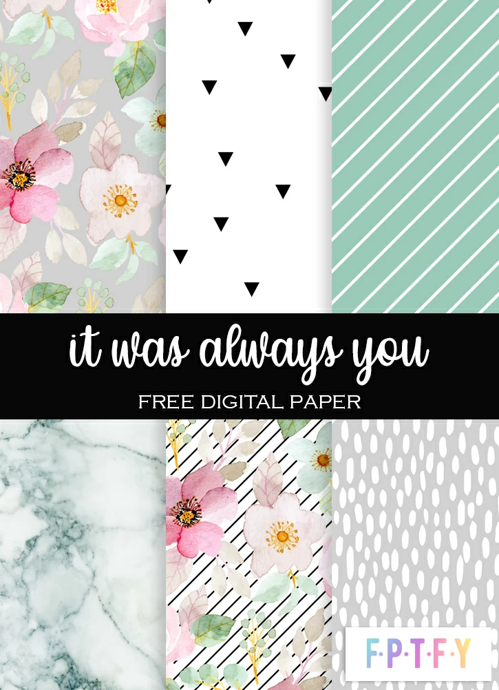 It Was Always You Digital Scrapbooking Paper