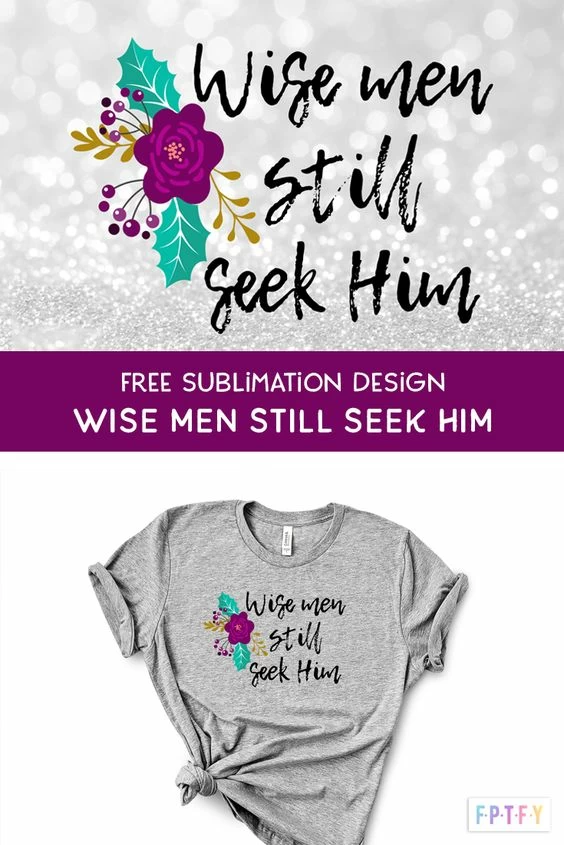 Free Wise Men Still Seek Him Sublimation